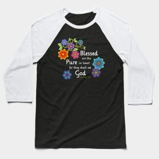 Blessed are the Pure Baseball T-Shirt